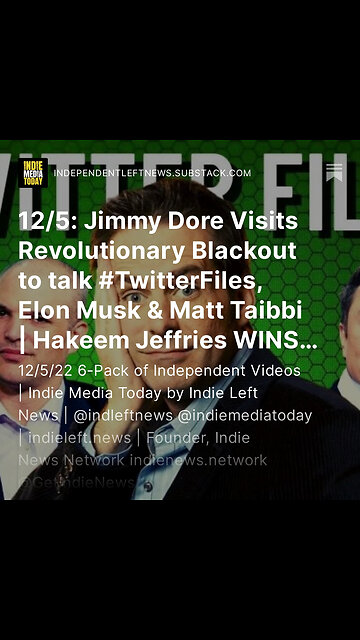 12/5: Jimmy Dore Visits Revolutionary Blackout to talk #TwitterFiles, Elon Musk & Matt Taibbi +