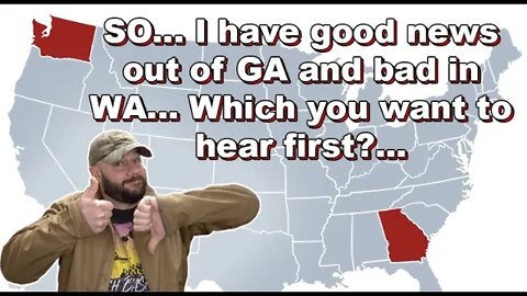 Constitutional Carry passes Senate in Ga!.. But WA State Senate swings back with new Red Flag laws..