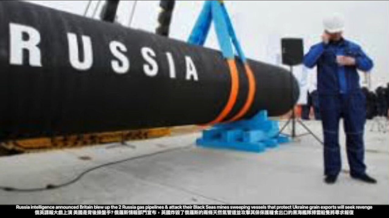 Russia intelligence announced Britain blew up the 2 Russia gas pipelines