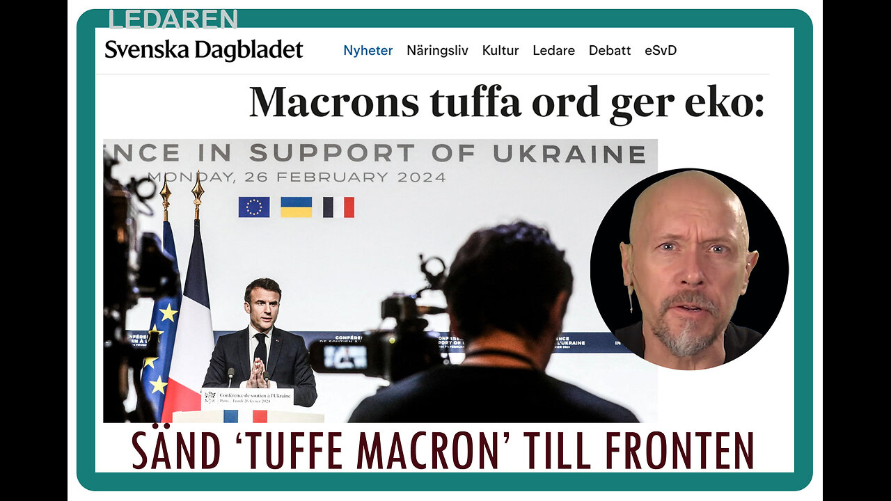 Ledaren 10: Sänd 'tuffe Macron' till fronten. Nu.