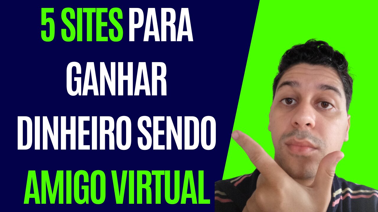 5 sites para ganhar dinheiro sendo amigo virtual