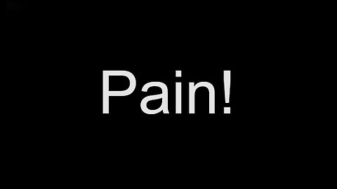 PAIN!