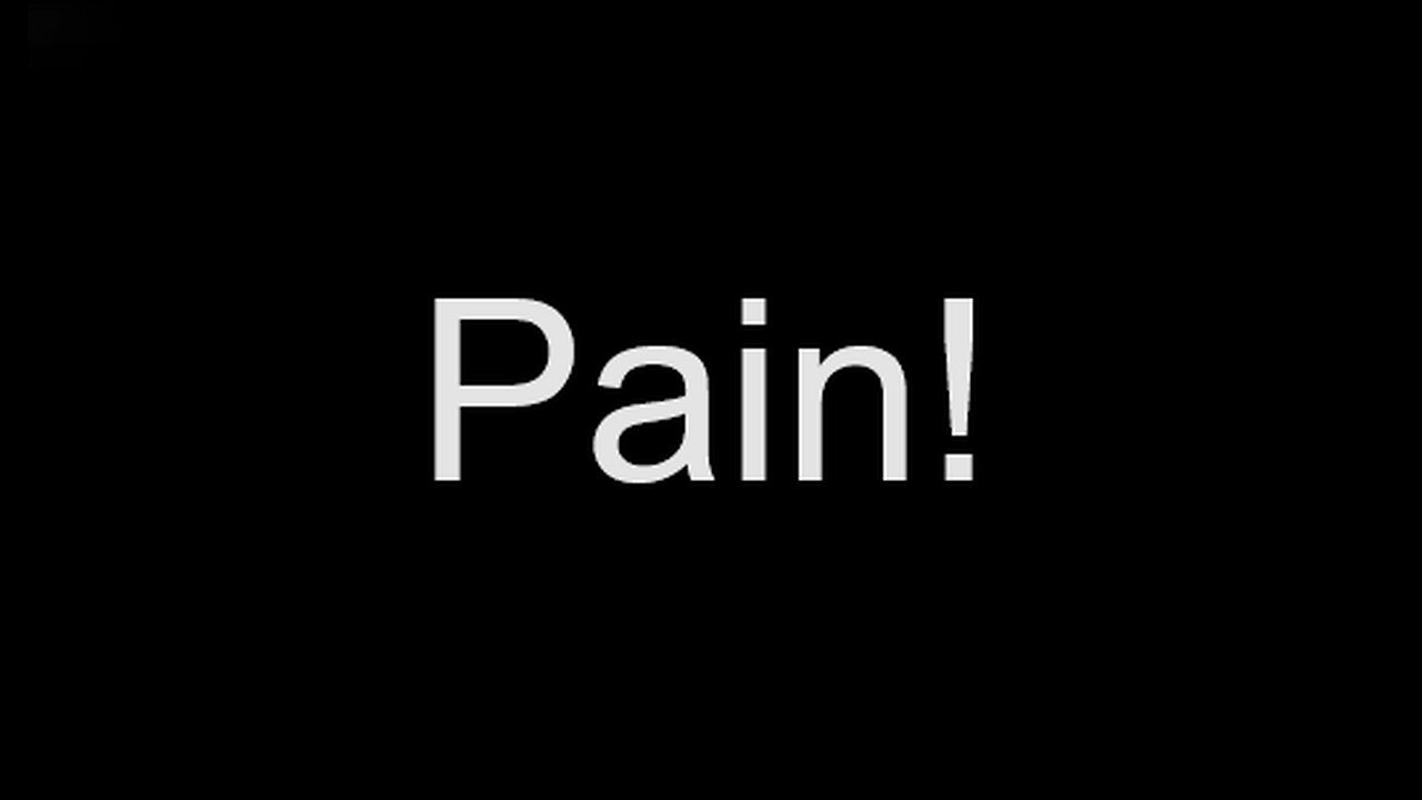 PAIN!