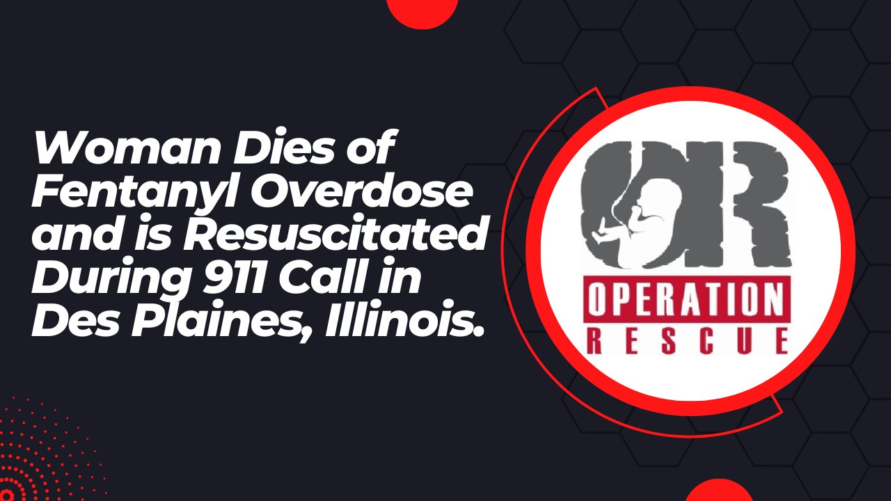 Woman Dies of Fentanyl Overdose and is Resuscitated During 911 Call