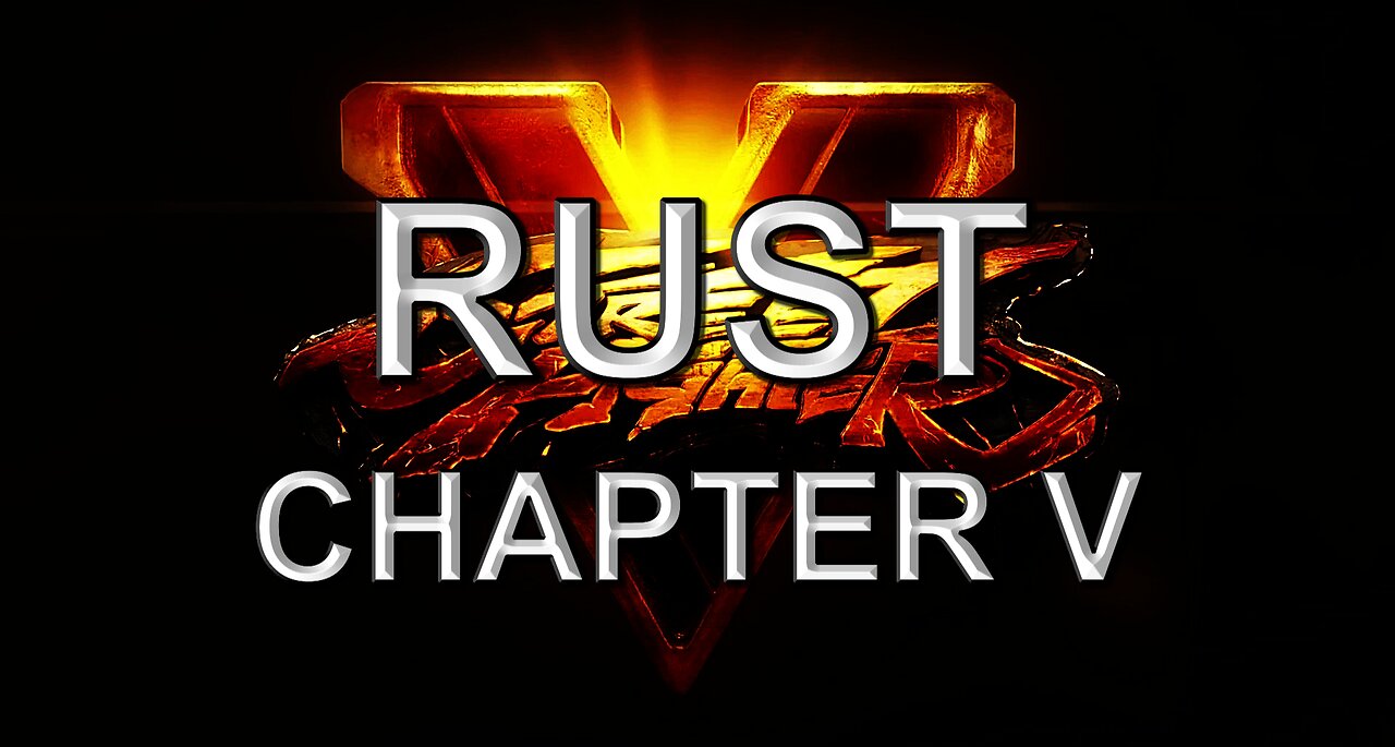 RUST - Street Fighter V (Chapter 5)