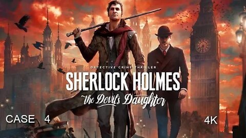 SHERLOCK HOLMES AND THE DEVIL'S DAUGHTER CASE 4