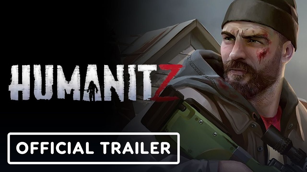 HumanitZ - Official Launch Trailer