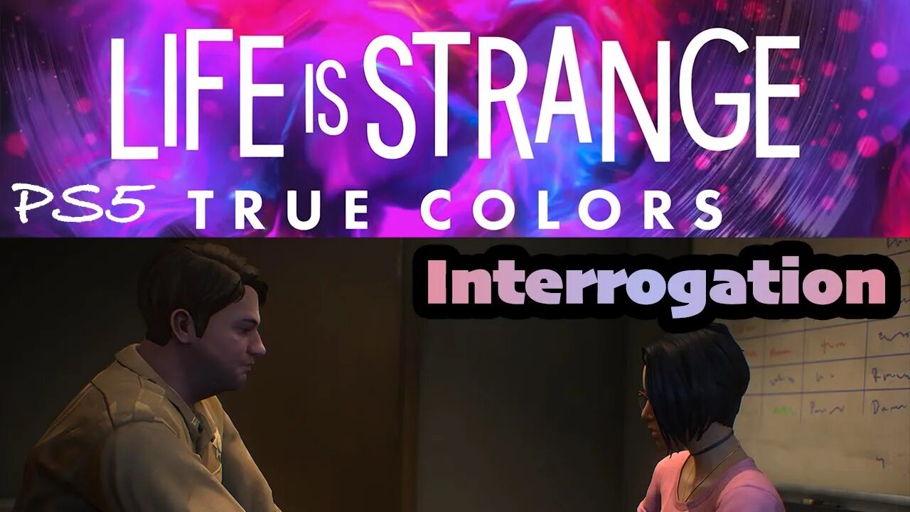 True Colors (42) The Interrogation [Life is Strange Lets Play PS5]