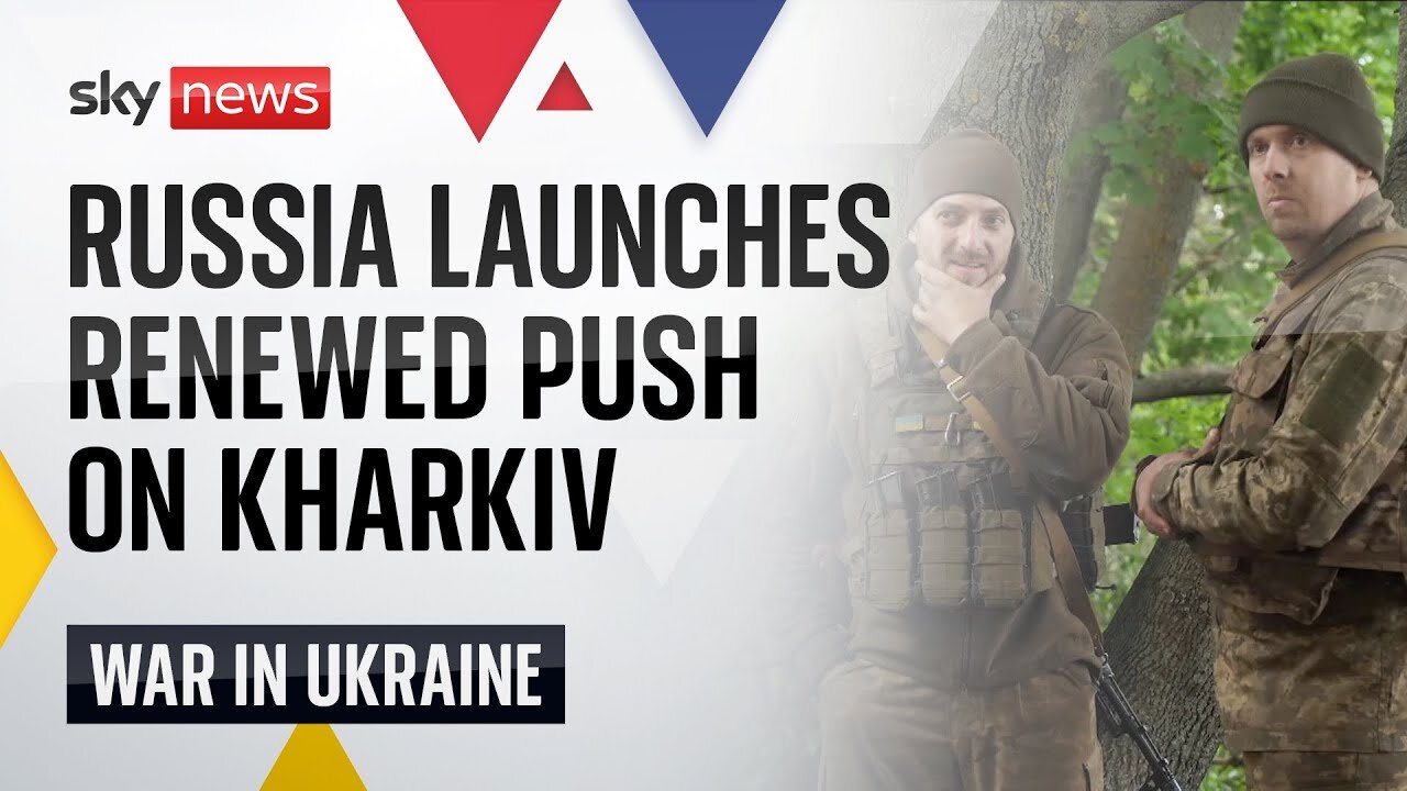 War in Ukraine_ Russian forces tighten grip on Kharkiv region Sky News