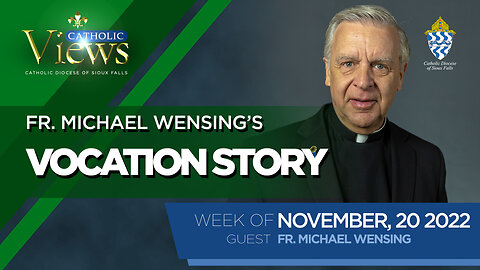 Fr. Michael Wensing’s vocation story | Catholic Views