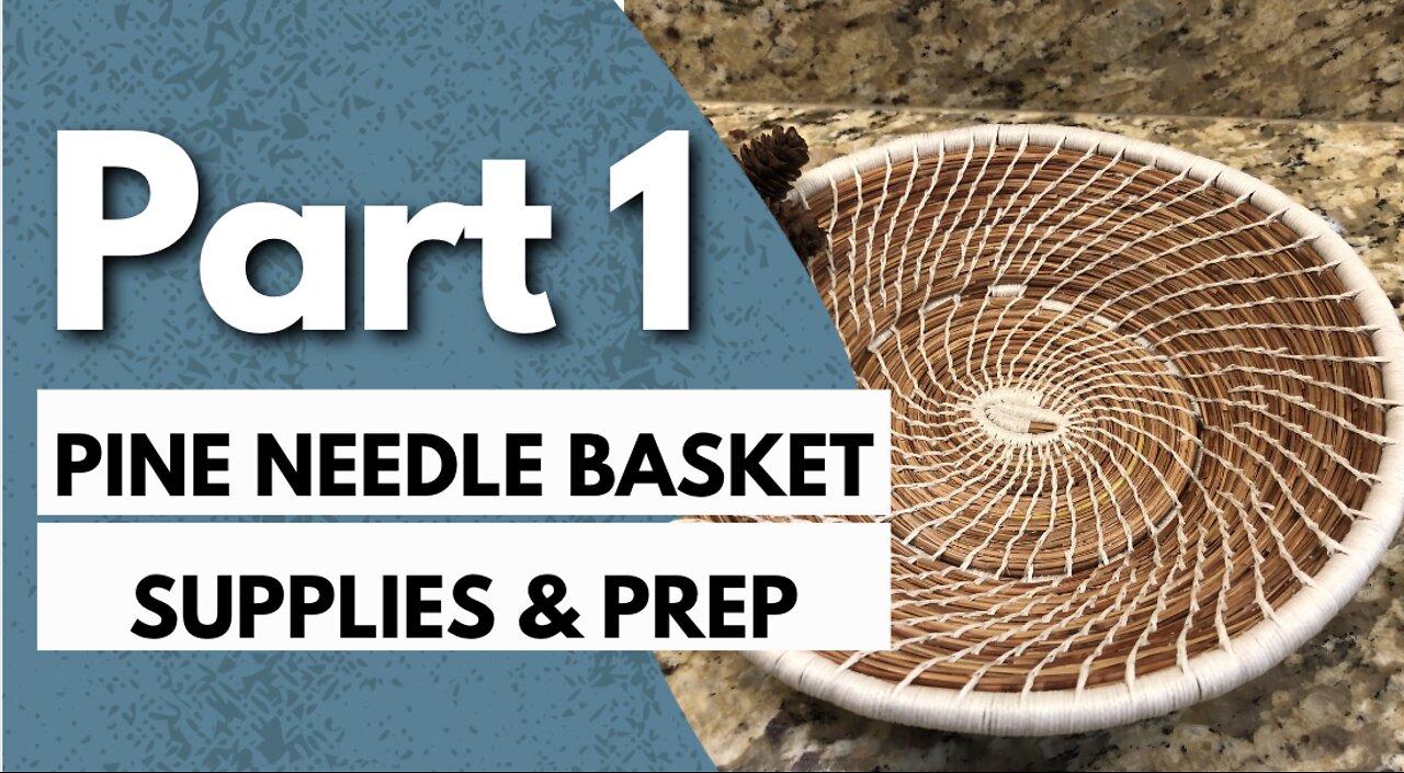 Pine Needle Basket (Part 1) Supplies