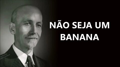 NÃO SEJA UM BANANA, PAUL BRUNTON, DUBLADO