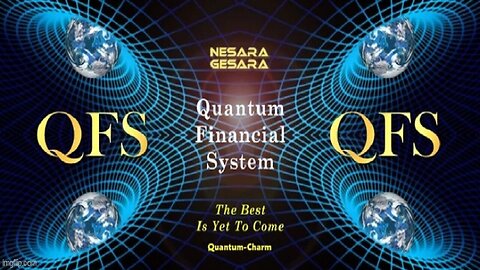 GESARA / NESARA On The QFS — A New Financial System Awaits Us