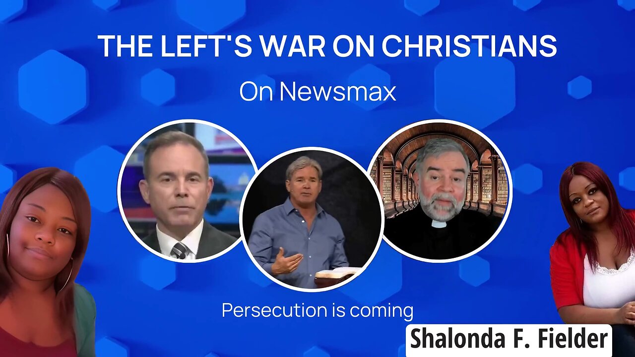 The Left's War on Christians on Newsmax [Persecution is coming]