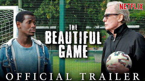 The Beautiful Game Official Trailer