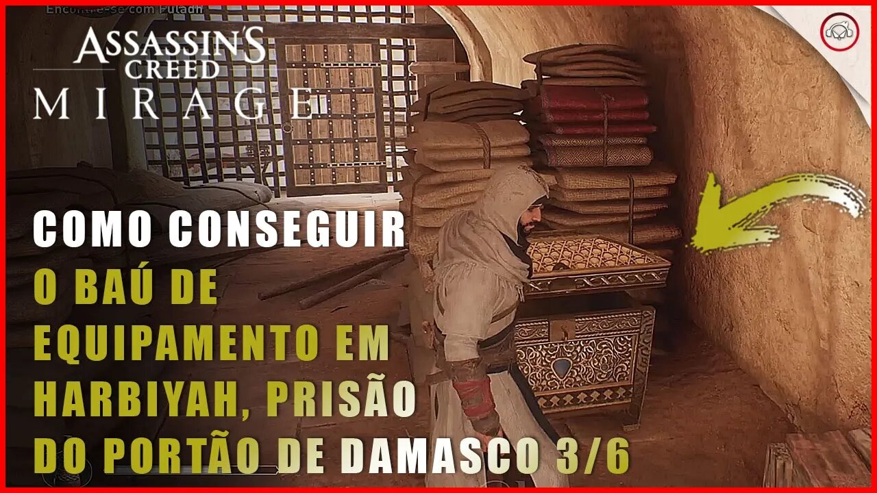 AC Mirage, Como conseguir o baú de equipamento em Harbiyah, Prisão do Portão de Damasco #3/6