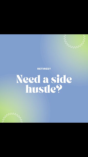 Retired? Need extrea income?