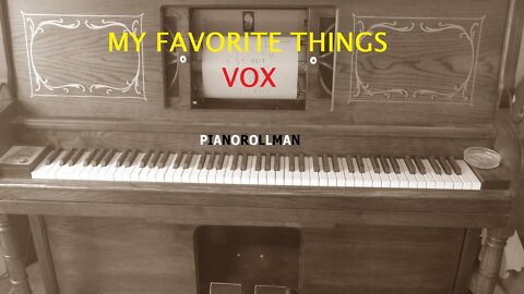 MY FAVORITE THINGS - VOX