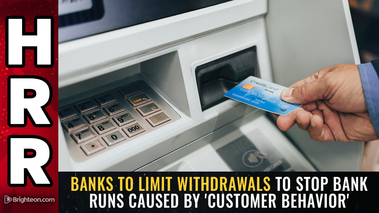 Banks to LIMIT WITHDRAWALS to stop bank runs caused by 'customer behavior'