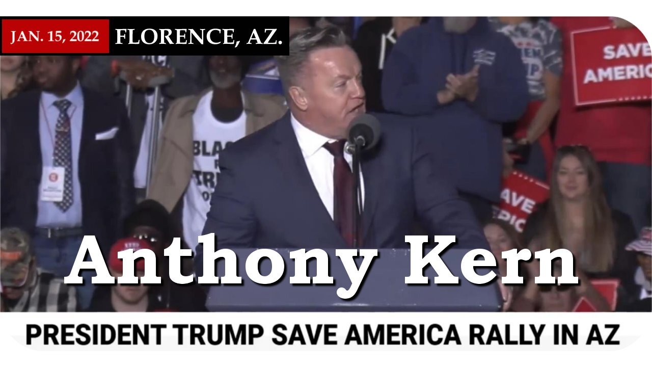 Anthony Kern at Trump's election fraud rally in Florence Arizona 1/15/2022