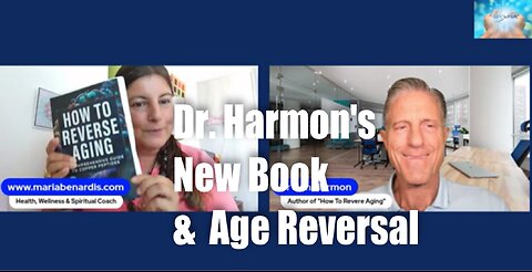 Dr. Harmon’s New Book & Age Reversal
