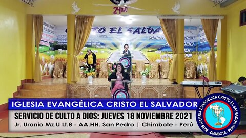 SERVICIO DE CULTO A DIOS: JUEVES 18 NOVIEMBRE 2021