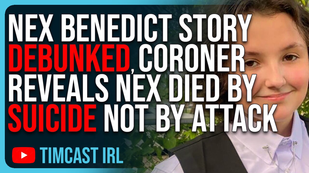 Nex Benedict Story DEBUNKED, Coroner Reveals Nex Died By Suicide NOT By Attack