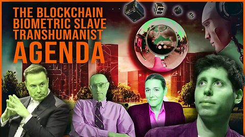 The Blockchain Biometric Transhumanist Slavery Agenda Exposed