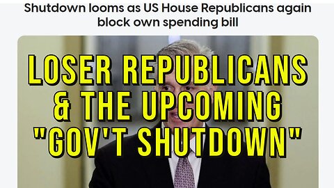 Watch The Loser Republicans Fold Like A Tent On Government Shutdown in 8 Days