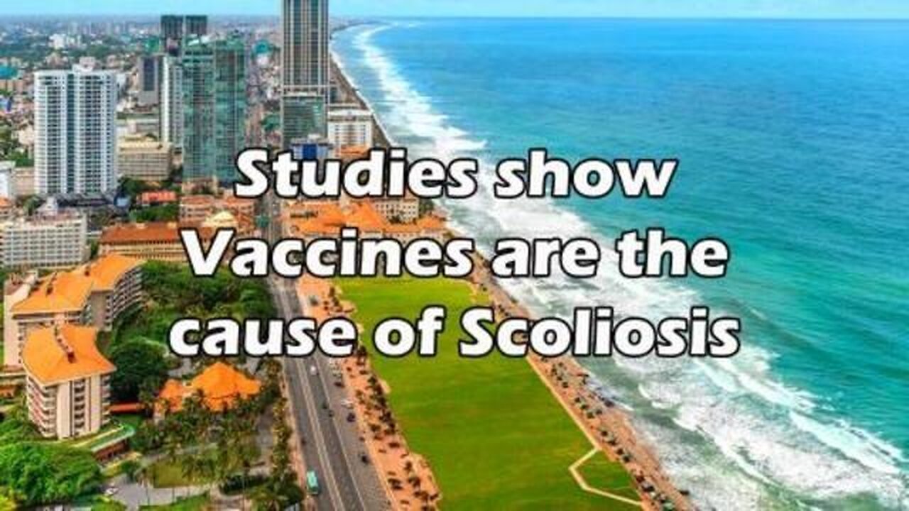 STUDIES SHOW THAT VACCINES ARE THE CAUSE OF SCOLIOSIS