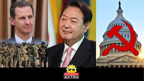 Syria COUP Aftermath | Yoon Escapes IMPEACHMENT | House Passes COMMUNISM Act | Mornin' EXTRA