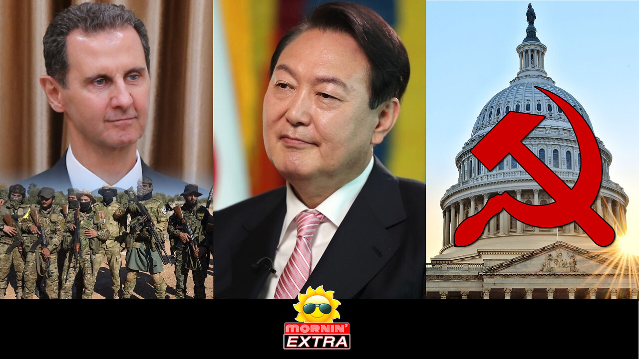 Syria COUP Aftermath | Yoon Escapes IMPEACHMENT | House Passes COMMUNISM Act | Mornin' EXTRA