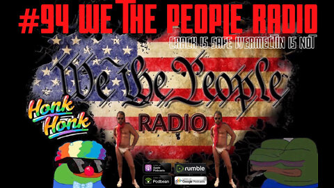 #94 We The People Radio - Crack is Safe Ivermectin is Not