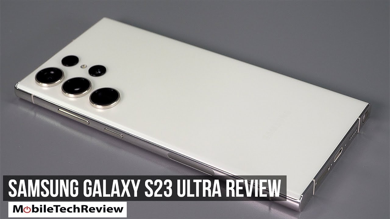 Samsung Galaxy S23 Ultra Review