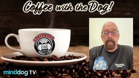 Coffee with the Dog EP149 - Burning with Budsy