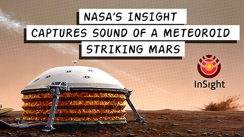 Sound of a Meteoroid Striking Mars Captured by NASA - InSight Lander