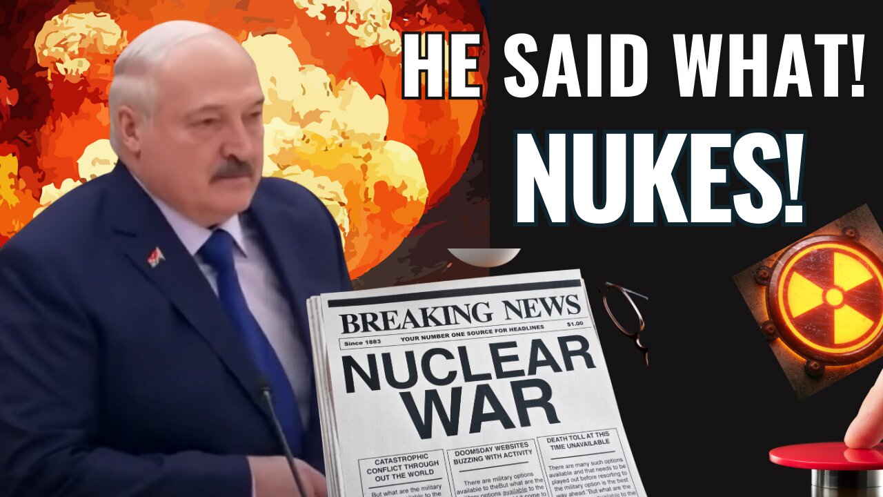 IMMINENT THREAT - Lukashenko says he could launch Russian nukes and 23 hours ago