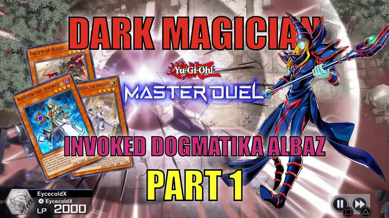 DARK MAGICIAN - INVOKED DOGMATIKA ALBAZ! MASTER DUEL GAMEPLAY | PART 1 | YU-GI-OH! MASTER DUEL! ▽