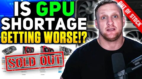 GPU Shortage Getting Worse?!