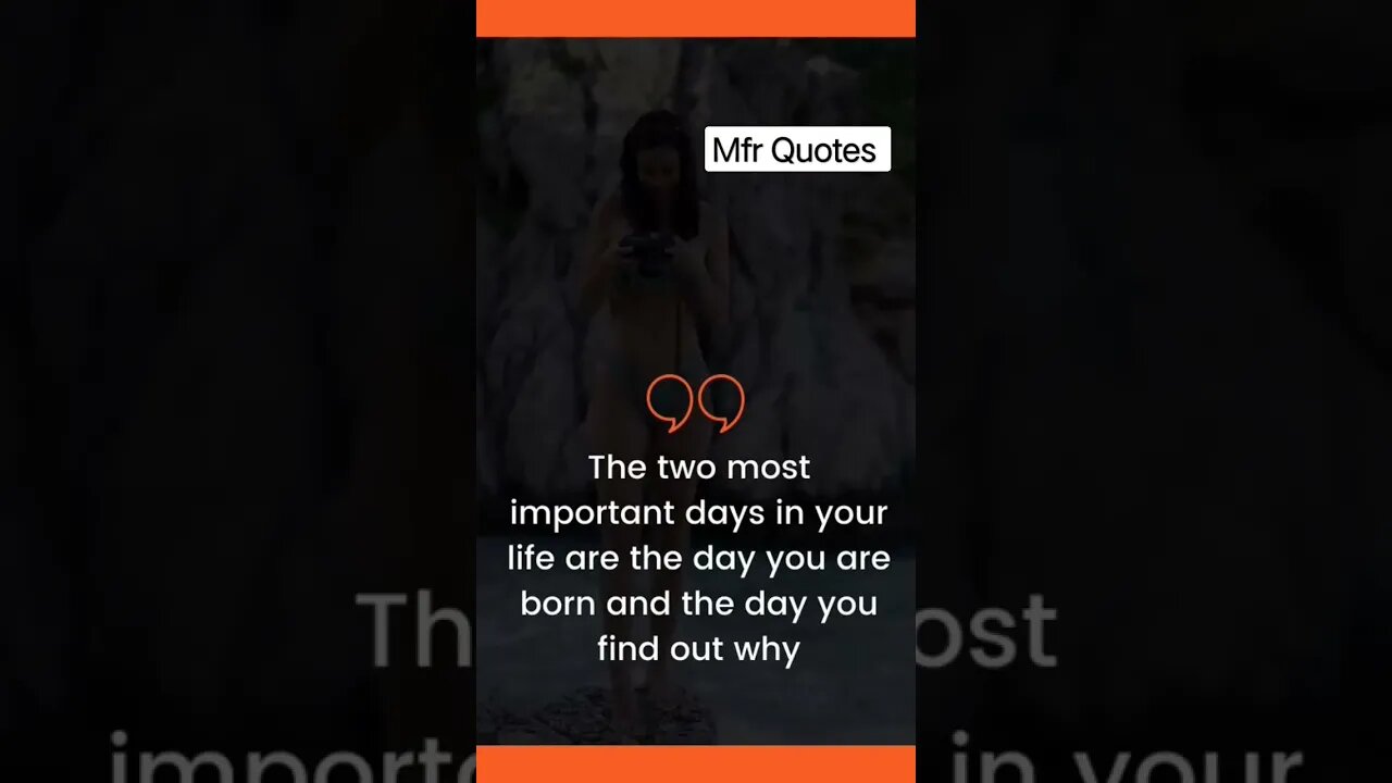 The two most important days in your life... mfrquotes in english