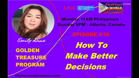 How To Make Better Decisions - Golden Treasure Program EPISODE 19