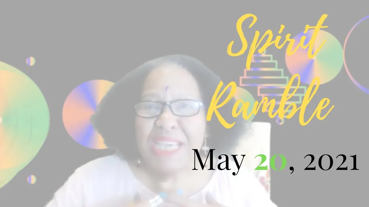 📿 SPIRIT RAMBLE 📿: Free! (I Already Know)