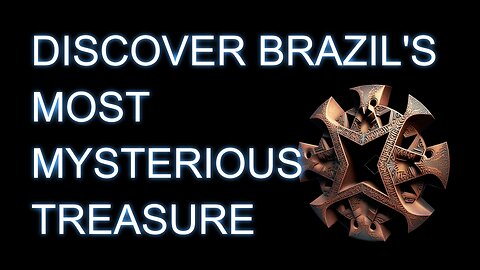 Discover Brazil's most mysterious treasure