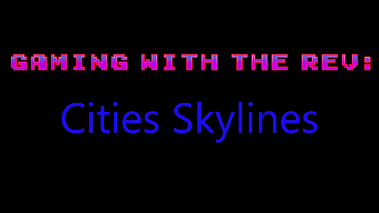 Cities Skylines: City build episode 1