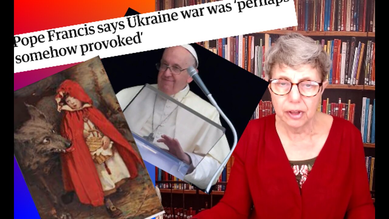 Ukraine asked for it - says The Pope