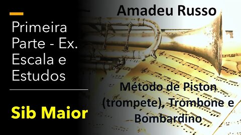 🎺🎺 Método Amadeu Russo para Piston, Trombone e Bombardino - Escala e Estudo Sib Maior
