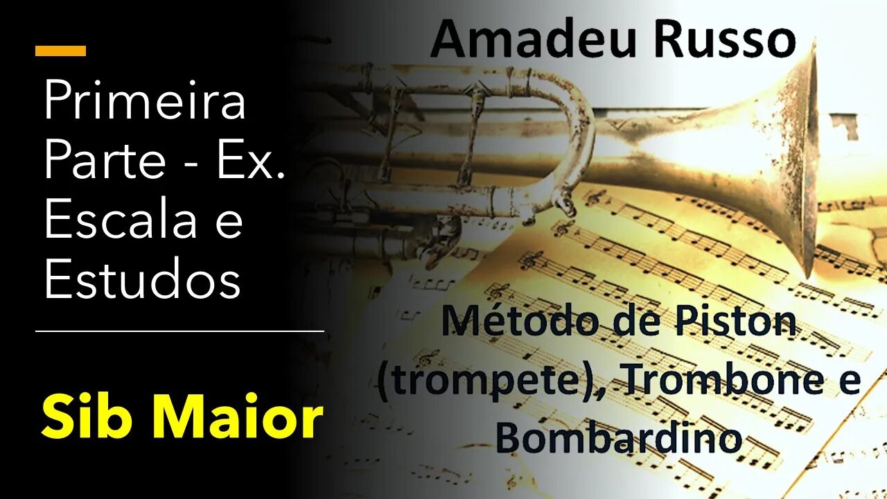🎺🎺 Método Amadeu Russo para Piston, Trombone e Bombardino - Escala e Estudo Sib Maior