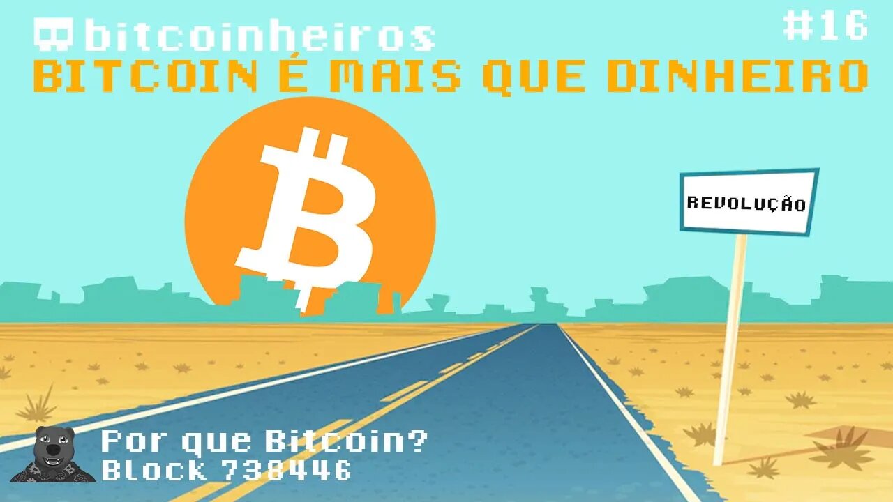 Por que o Bitcoin é mais do que dinheiro? - Parte 16 - Série "Why Bitcoin?"