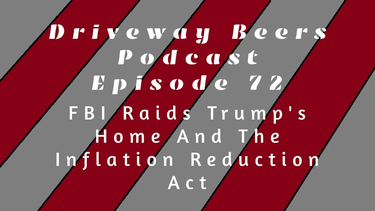 FBI Raids Trump's Home and The Inflation Reduction Act!