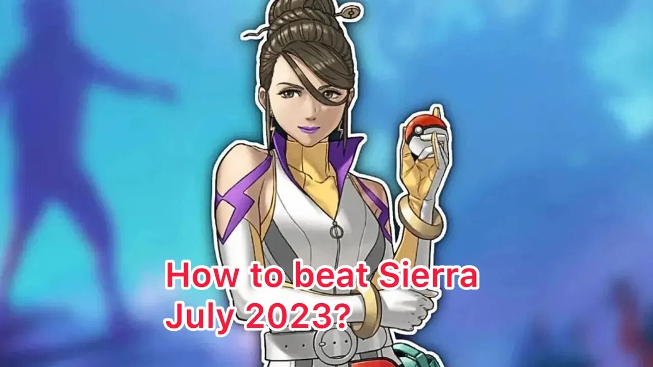 How to beat Sierra July 2023?